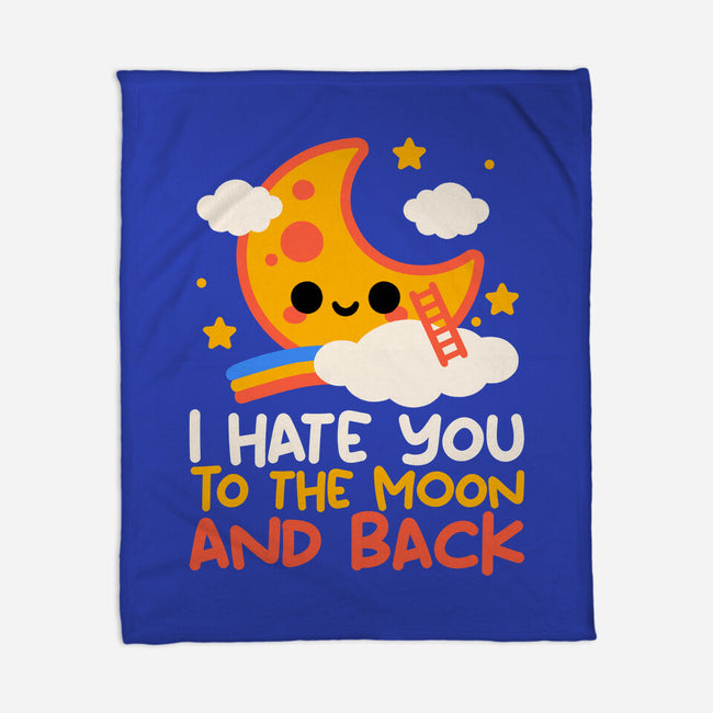 Hate You To The Moon And Back-None-Fleece-Blanket-NemiMakeit