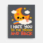 Hate You To The Moon And Back-None-Stretched-Canvas-NemiMakeit