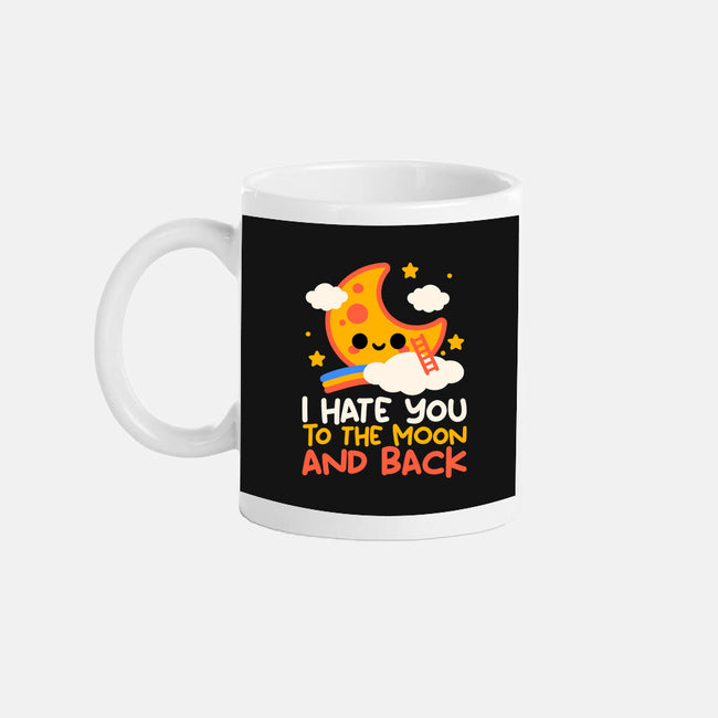 Hate You To The Moon And Back-None-Mug-Drinkware-NemiMakeit