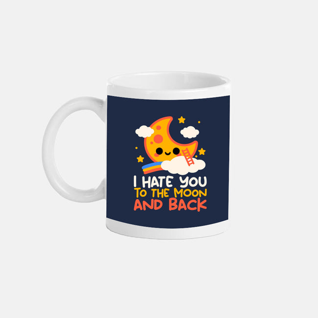 Hate You To The Moon And Back-None-Mug-Drinkware-NemiMakeit