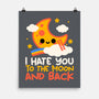 Hate You To The Moon And Back-None-Matte-Poster-NemiMakeit