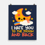 Hate You To The Moon And Back-None-Matte-Poster-NemiMakeit