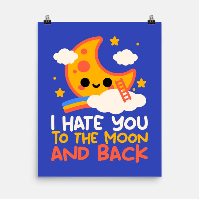 Hate You To The Moon And Back-None-Matte-Poster-NemiMakeit