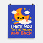 Hate You To The Moon And Back-None-Matte-Poster-NemiMakeit