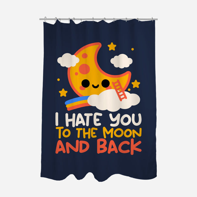 Hate You To The Moon And Back-None-Polyester-Shower Curtain-NemiMakeit
