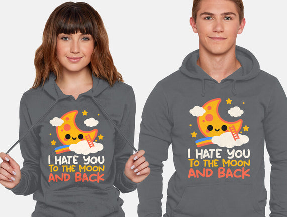 Hate You To The Moon And Back