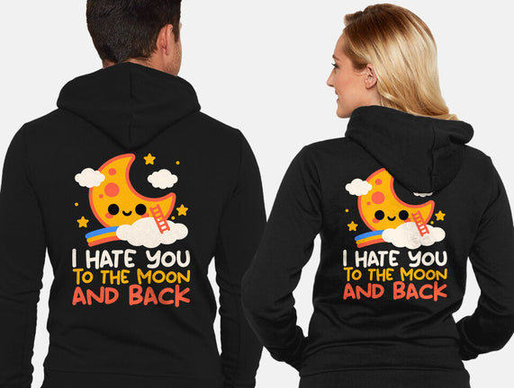 Hate You To The Moon And Back