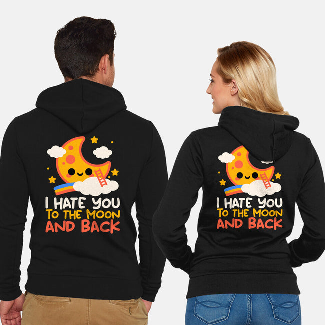 Hate You To The Moon And Back-Unisex-Zip-Up-Sweatshirt-NemiMakeit
