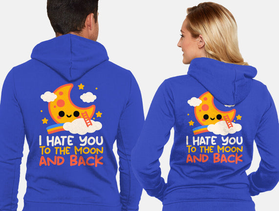 Hate You To The Moon And Back