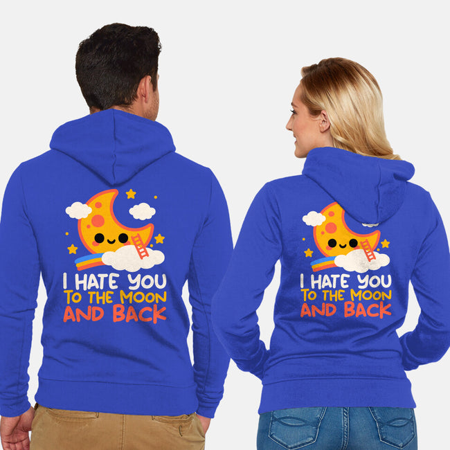 Hate You To The Moon And Back-Unisex-Zip-Up-Sweatshirt-NemiMakeit