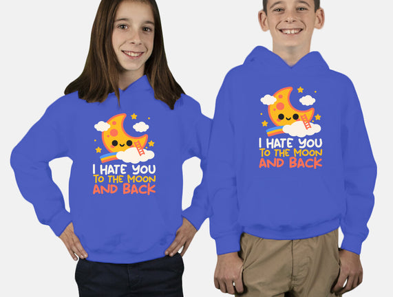 Hate You To The Moon And Back