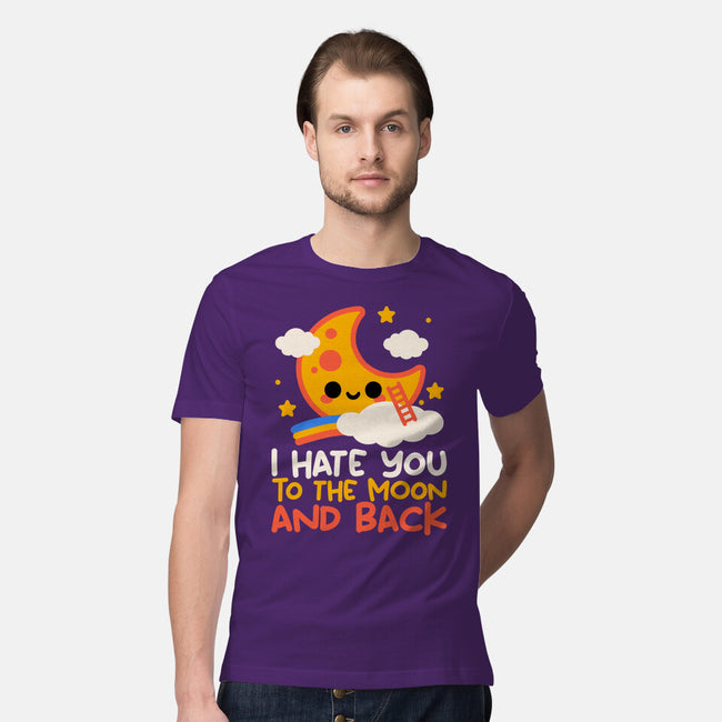 Hate You To The Moon And Back-Mens-Premium-Tee-NemiMakeit