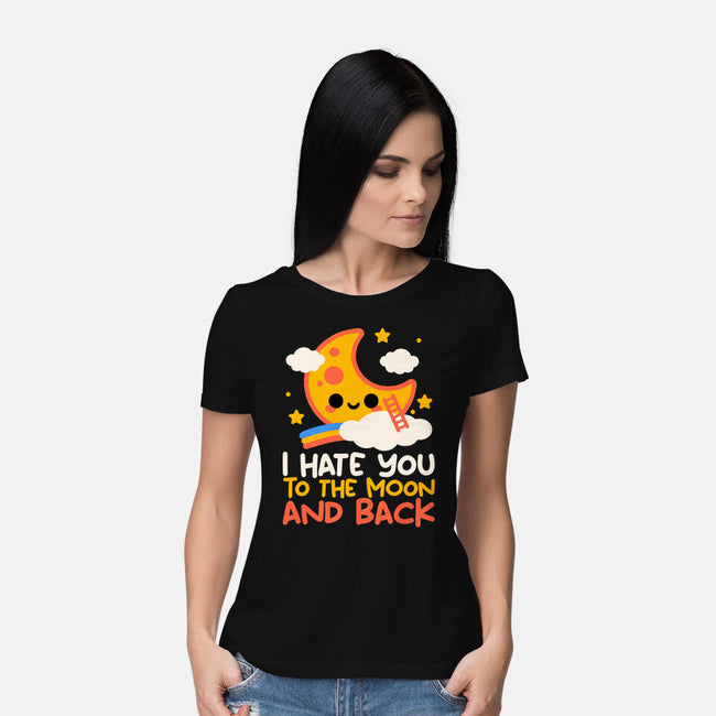 Hate You To The Moon And Back-Womens-Basic-Tee-NemiMakeit