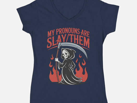 My Pronouns Are Slay Them