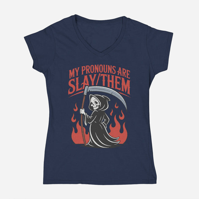 My Pronouns Are Slay Them-Womens-V-Neck-Tee-RoboMega
