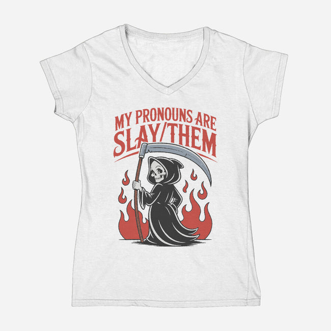 My Pronouns Are Slay Them-Womens-V-Neck-Tee-RoboMega