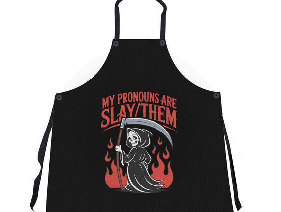 My Pronouns Are Slay Them