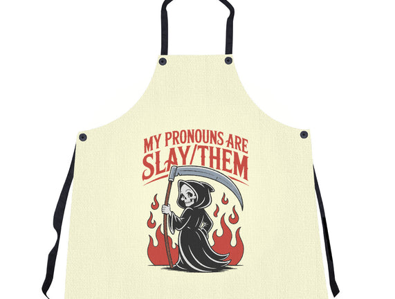 My Pronouns Are Slay Them