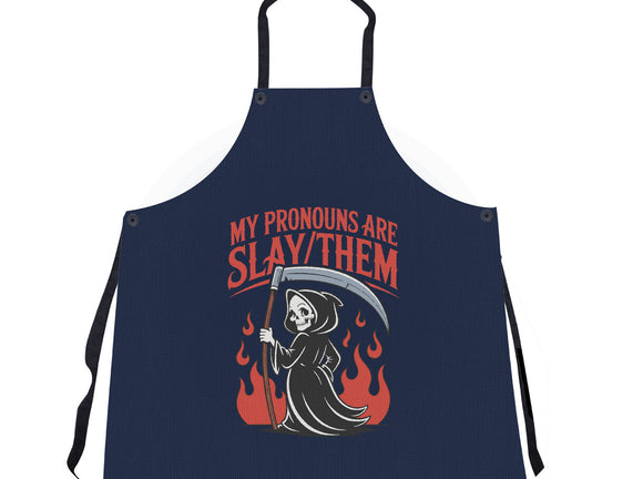 My Pronouns Are Slay Them