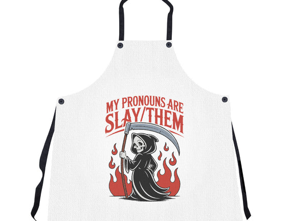 My Pronouns Are Slay Them