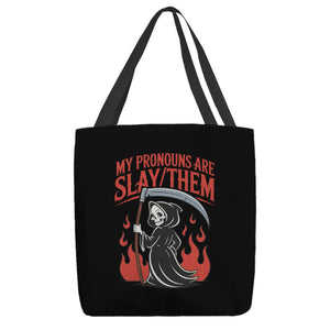 My Pronouns Are Slay Them