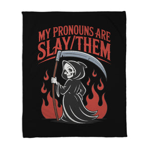 My Pronouns Are Slay Them