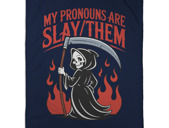 My Pronouns Are Slay Them