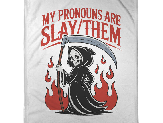 My Pronouns Are Slay Them