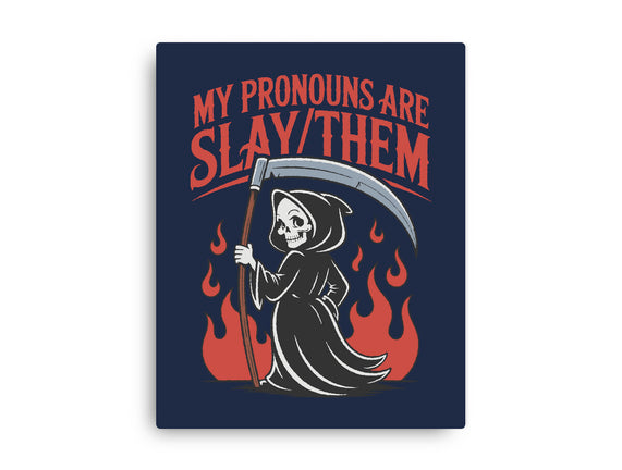 My Pronouns Are Slay Them