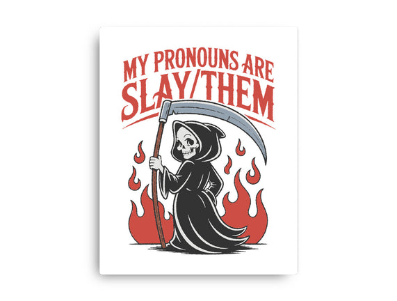 My Pronouns Are Slay Them