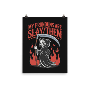 My Pronouns Are Slay Them