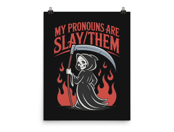 My Pronouns Are Slay Them