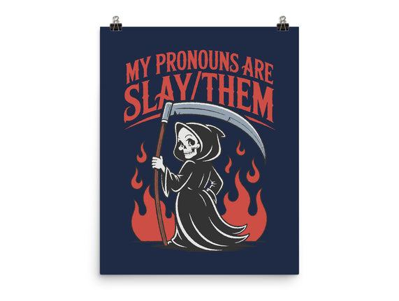My Pronouns Are Slay Them