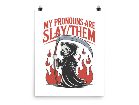 My Pronouns Are Slay Them