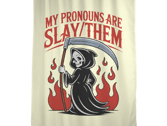 My Pronouns Are Slay Them