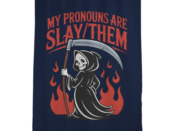 My Pronouns Are Slay Them
