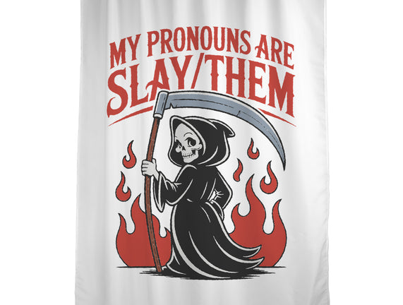 My Pronouns Are Slay Them
