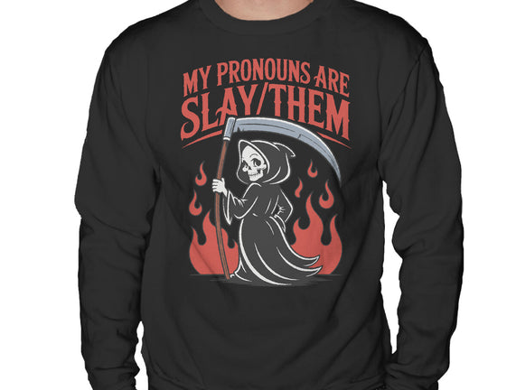 My Pronouns Are Slay Them