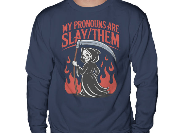My Pronouns Are Slay Them