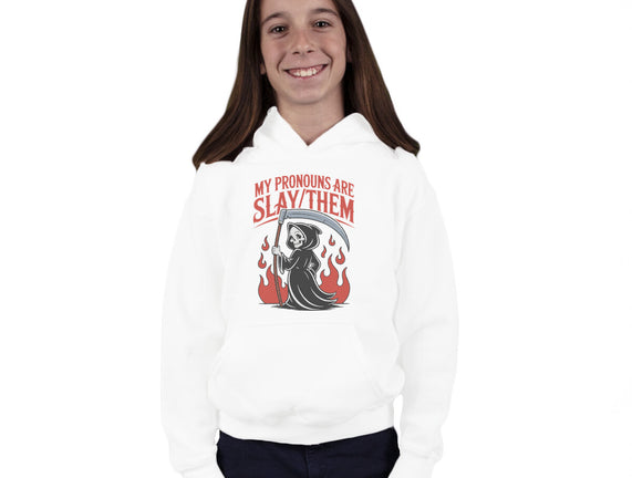 My Pronouns Are Slay Them