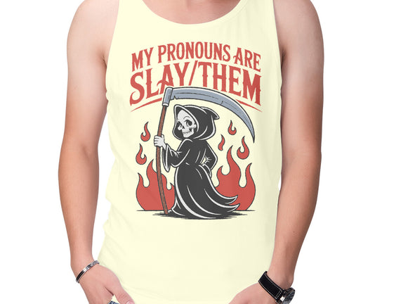 My Pronouns Are Slay Them