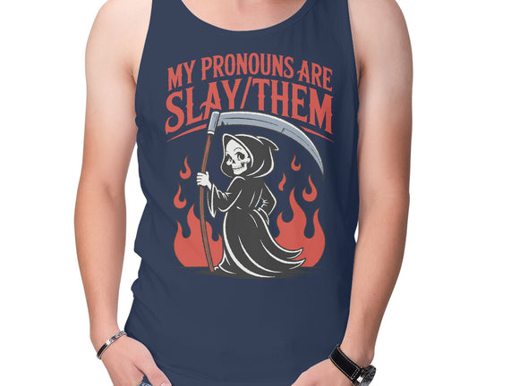 My Pronouns Are Slay Them