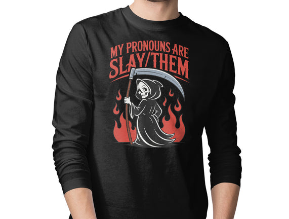 My Pronouns Are Slay Them