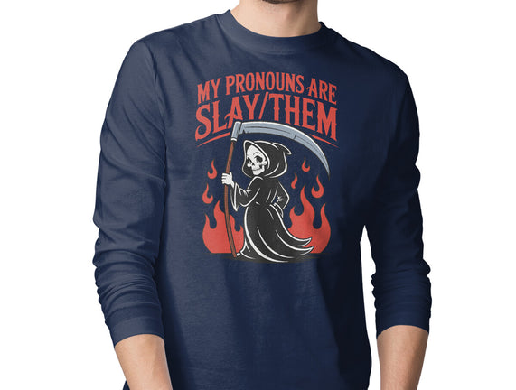 My Pronouns Are Slay Them