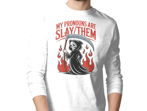 My Pronouns Are Slay Them