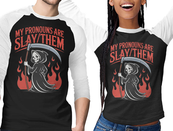 My Pronouns Are Slay Them