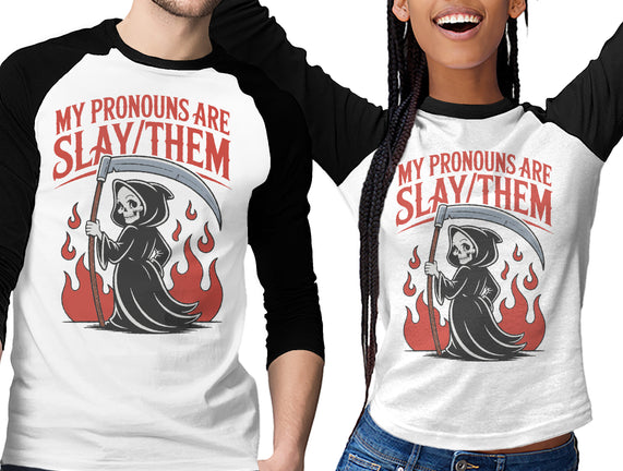 My Pronouns Are Slay Them