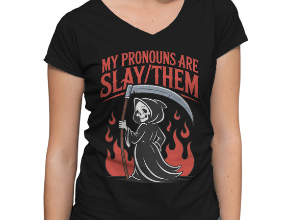My Pronouns Are Slay Them