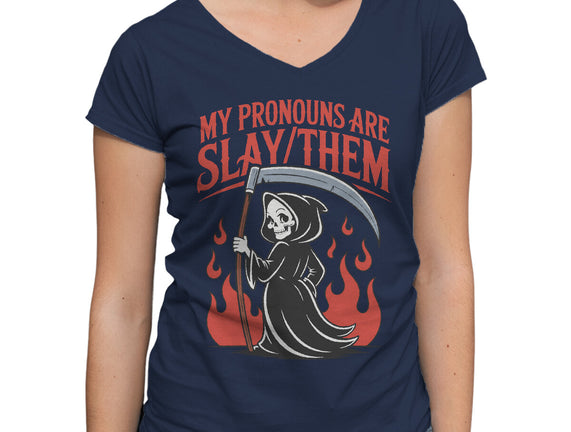 My Pronouns Are Slay Them
