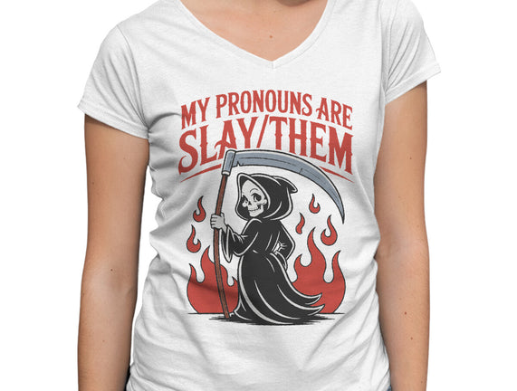 My Pronouns Are Slay Them